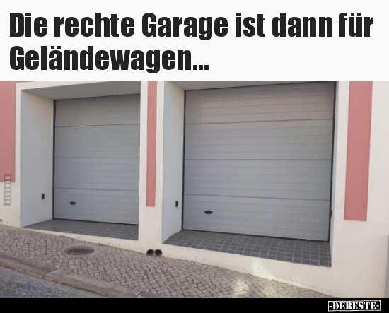Die rechte Garage ist dann für Geländewagen... - Lustige Bilder | DEBESTE.de