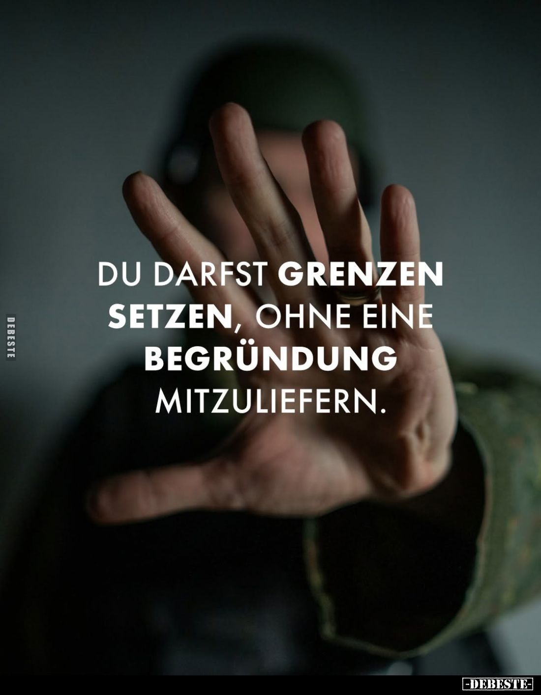 Du darfst Grenzen setzen, ohne eine Begründung.. - Lustige Bilder | DEBESTE.de