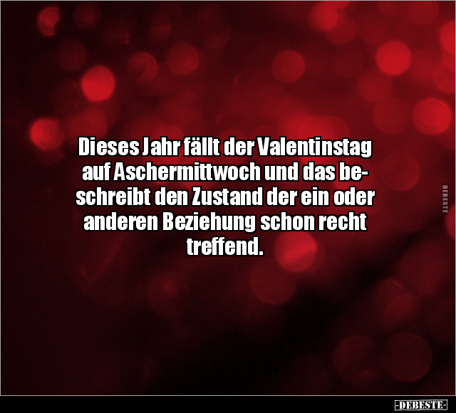 Dieses Jahr fällt der Valentinstag auf Aschermittwoch.. - Lustige Bilder | DEBESTE.de