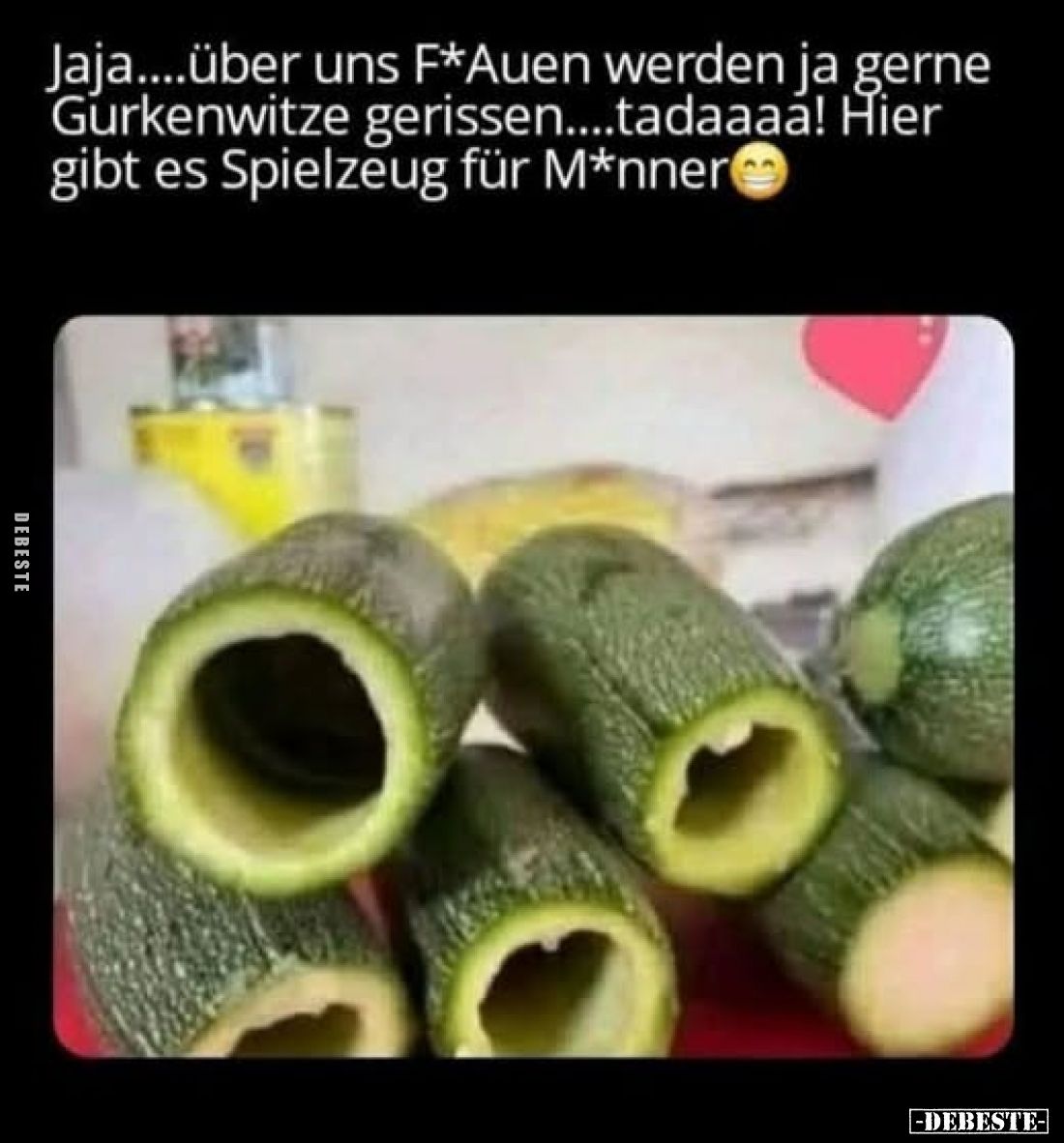 Jaja.... über uns F*Auen werden ja gerne Gurkenwitze gerissen.... tadaaaa! Hier gibt es Spielzeug für M*nner.