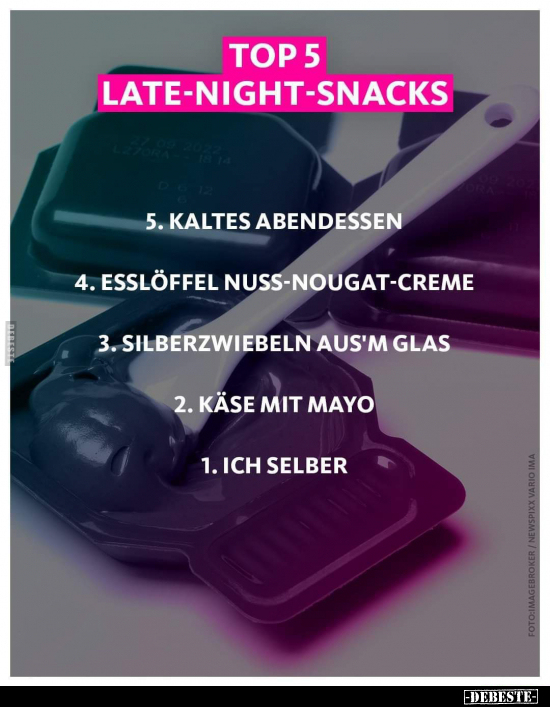 Top 5 Late-Night-Snacks. 5. Kaltes Abendessen 4. Esslöffel.. - Lustige Bilder | DEBESTE.de