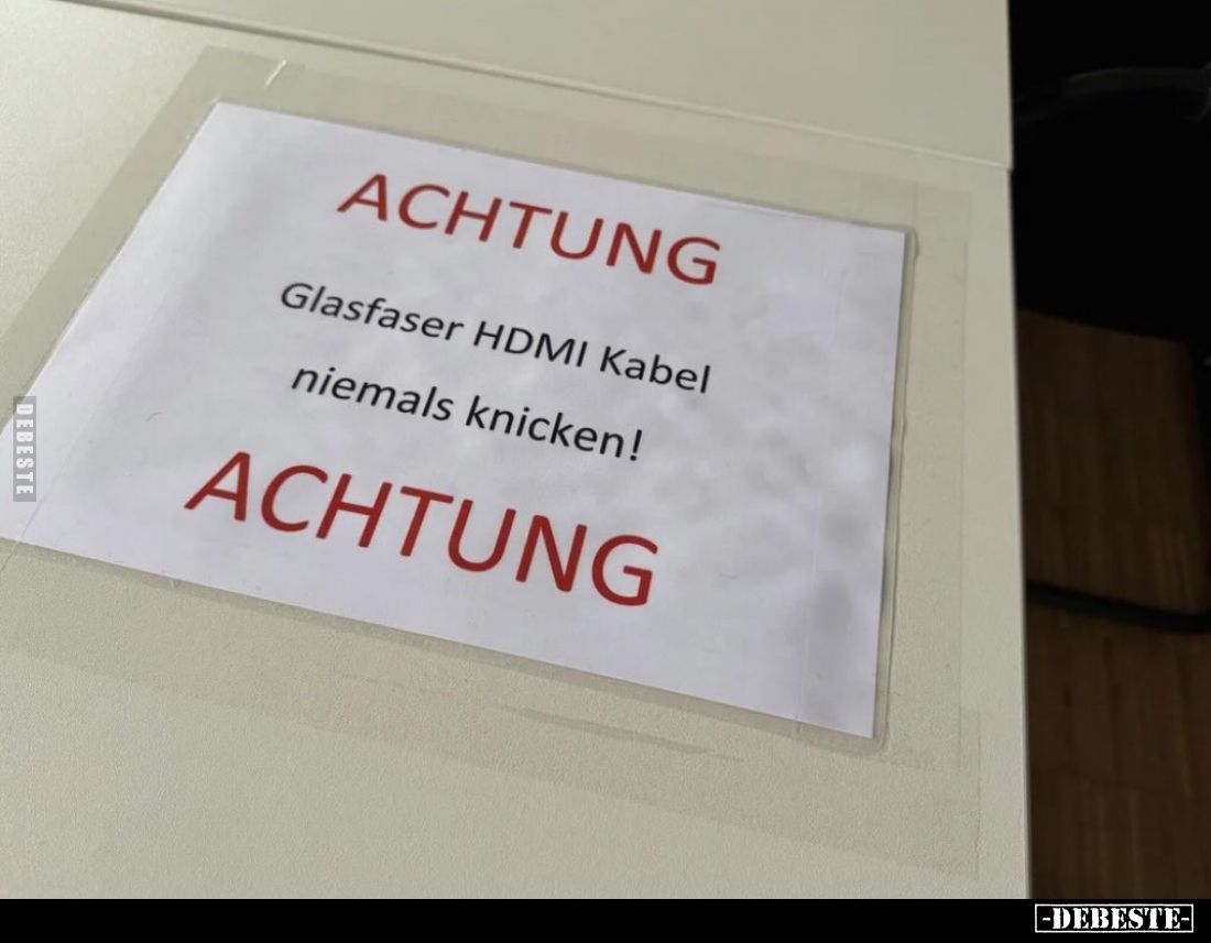 ACHTUNG
Glasfaser HDMI Kabel niemals knicken!
ACHTUNG