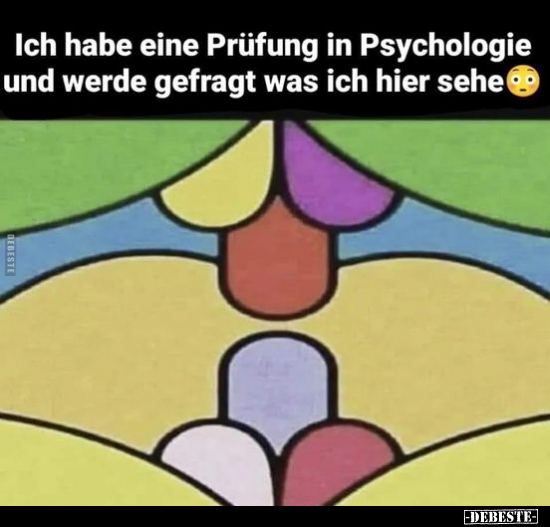 Ich habe eine Prüfung in Psychologie und werde gefragt was.. - Lustige Bilder | DEBESTE.de