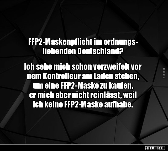 FFP2-Maskenpflicht im ordnungsliebenden.. - Lustige Bilder | DEBESTE.de