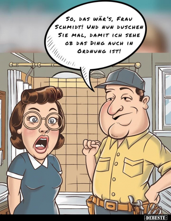 So, das wär's, Frau Schmidt.. - Lustige Bilder | DEBESTE.de