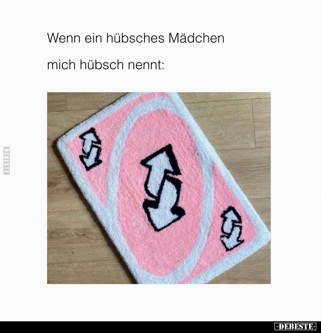 Wenn ein hübsches Mädchen mich hübsch nennt: