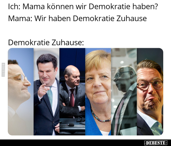 Ich: Mama können wir Demokratie haben?.. - Lustige Bilder | DEBESTE.de