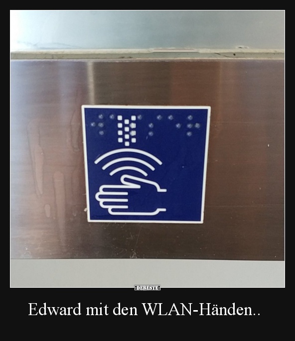 Edward mit den WLAN-Händen..