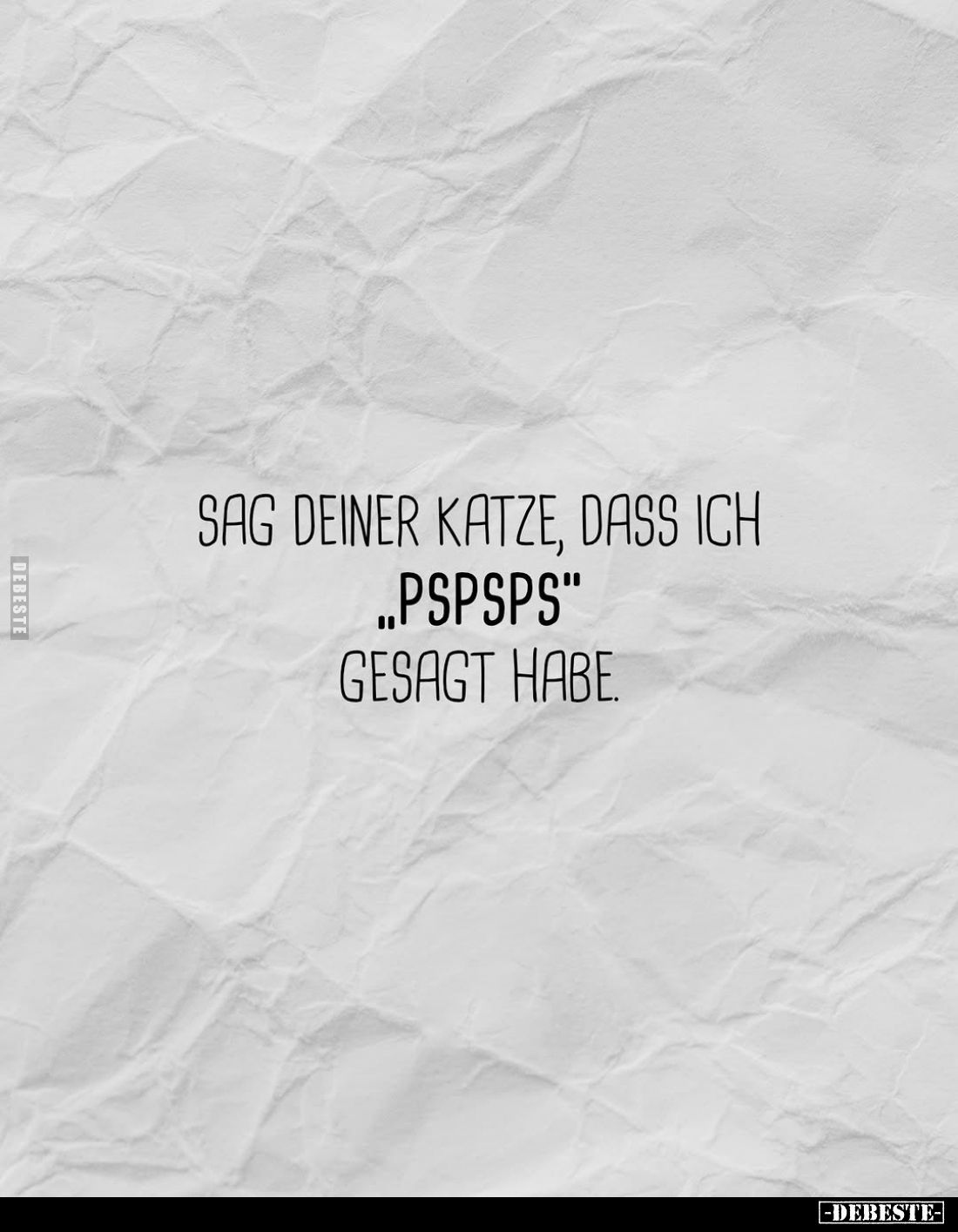 Sag deiner Katze, dass ich "Pspsps" gesagt habe... - Lustige Bilder | DEBESTE.de