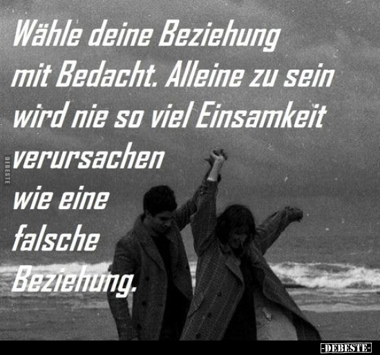 Wähle deine Beziehung mit Bedacht.. - Lustige Bilder | DEBESTE.de