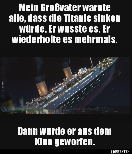 Mein Großvater warnte alle, dass die Titanic sinken.. - Lustige Bilder | DEBESTE.de