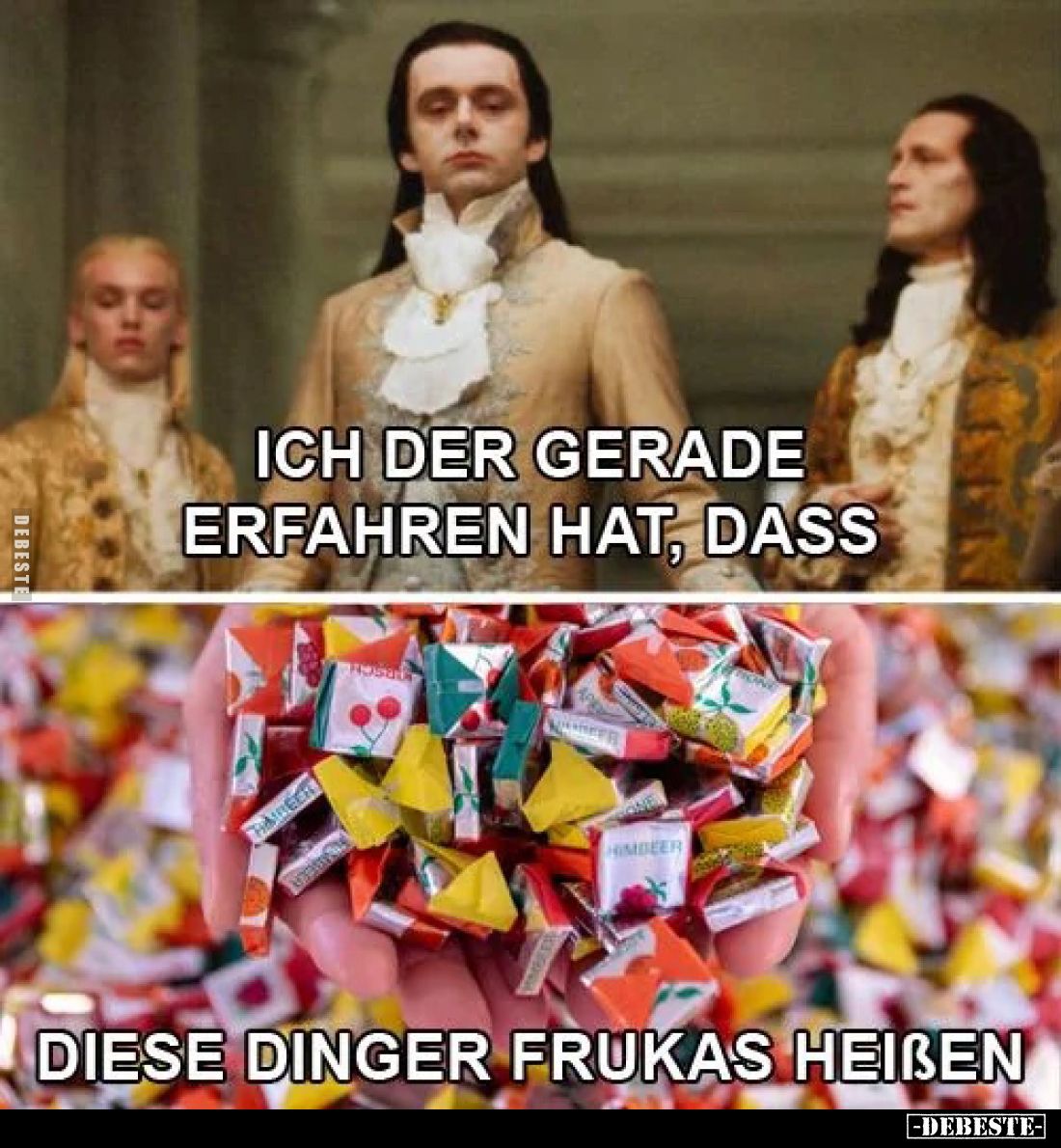 Ich der gerade erfahren hat, dass
diese Dinger Frukas heißen.