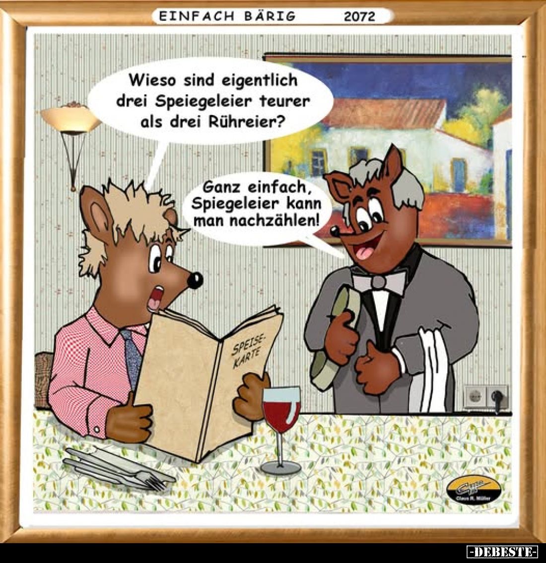 Wieso sind eigentlich drei Speiegeleier teurer als drei Rühreier?
-
Ganz einfach, Spiegeleier kann man nachzählen!
