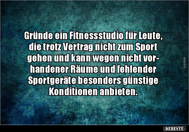 Gründe ein Fitnessstudio für Leute, die trotz Vertrag nicht.. - Lustige Bilder | DEBESTE.de