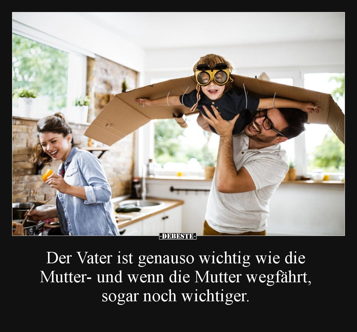 Der Vater ist genauso wichtig wie die Mutter- und wenn.. - Lustige Bilder | DEBESTE.de