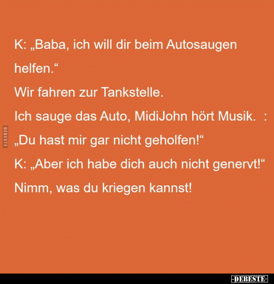 "Baba, ich will dir beim Autosaugen helfen.".. - Lustige Bilder | DEBESTE.de