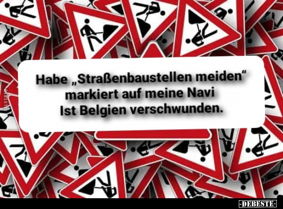 Habe "Straßenbaustellen meiden" markiert.. - Lustige Bilder | DEBESTE.de