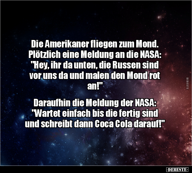 Die Amerikaner fliegen zum Mond. Plötzlich eine Meldung an.. - Lustige Bilder | DEBESTE.de
