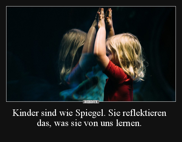 Kinder sind wie Spiegel.. - Lustige Bilder | DEBESTE.de