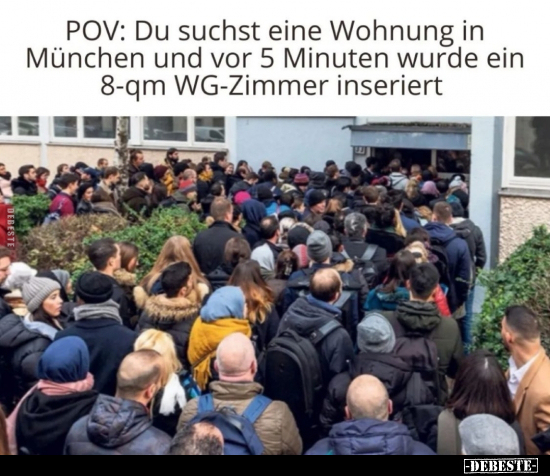 POV: Du suchst eine Wohnung in München und vor 5 Minuten.. - Lustige Bilder | DEBESTE.de
