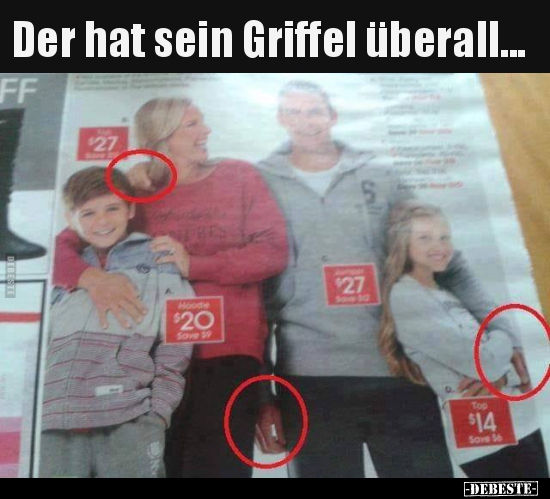 Der hat sein Griffel überall...