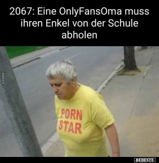 2067: Eine OnlyFansOma muss ihren Enkel von der Schule.. - Lustige Bilder | DEBESTE.de