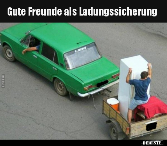 Gute Freunde als Ladungssicherung.. - Lustige Bilder | DEBESTE.de