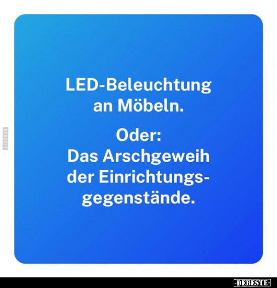 LED-Beleuchtung an Möbeln... - Lustige Bilder | DEBESTE.de