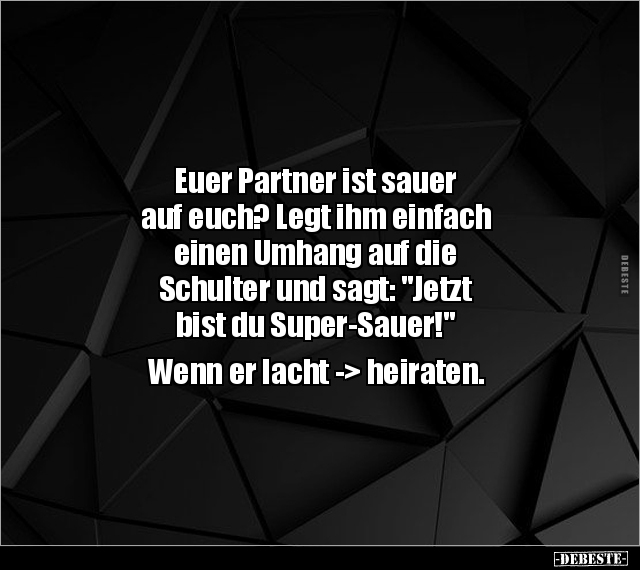 Euer Partner ist sauer auf euch?.. - Lustige Bilder | DEBESTE.de