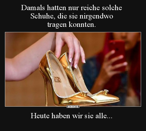 Damals hatten nur reiche solche Schuhe, die sie nirgendwo..