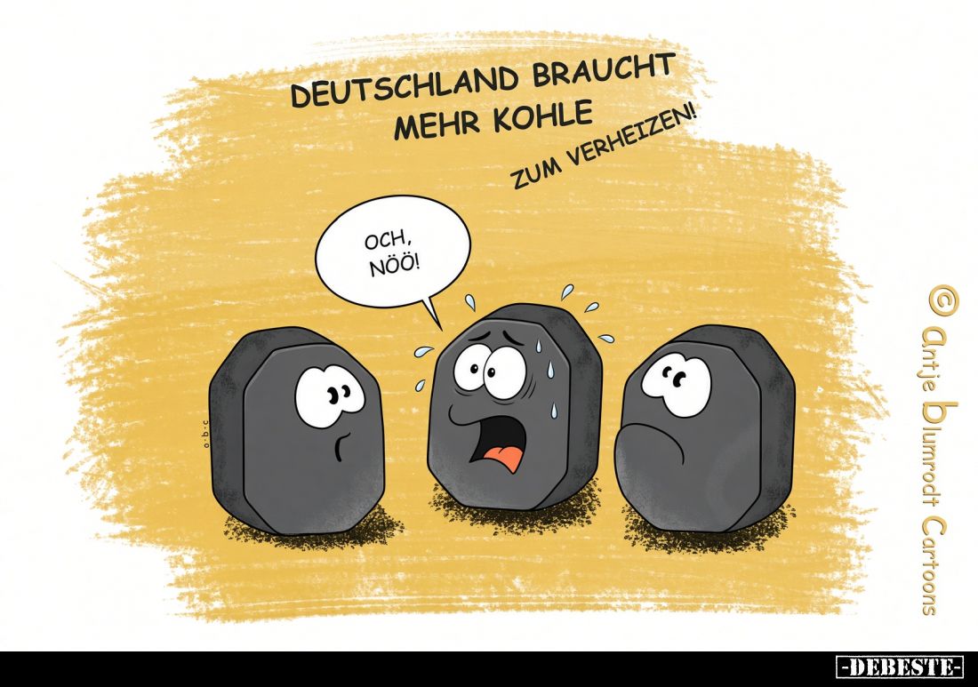 Deutschland braucht mehr Kohle zum Verheizen!