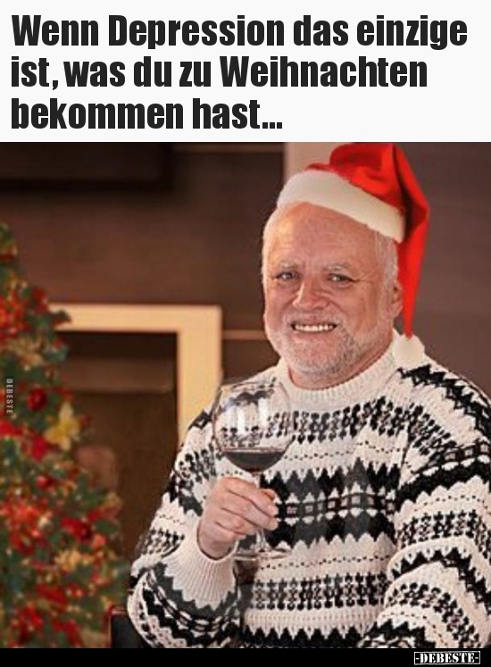 Wenn Depression das einzige ist, was du zu Weihnachten.. - Lustige Bilder | DEBESTE.de
