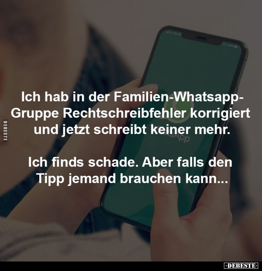 Ich hab in der Familien-Whatsapp- Gruppe... - Lustige Bilder | DEBESTE.de