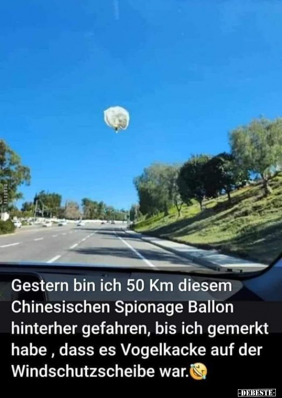 Gestern bin ich 50 Km diesem Chinesischen Spionage Ballon.. - Lustige Bilder | DEBESTE.de