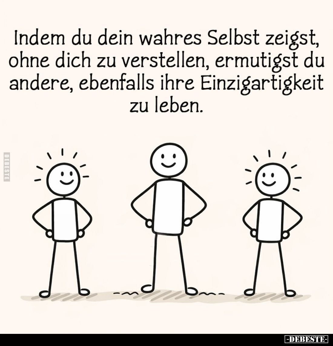 Indem du dein wahres Selbst zeigst, ohne dich zu verstellen, ermutigst du andere, ebenfalls ihre Einzigartigkeit zu leben.