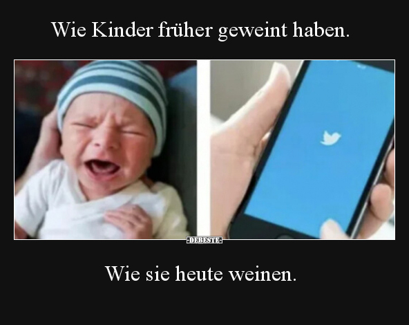 Wie Kinder früher geweint haben. Wie sie heute weinen... - Lustige Bilder | DEBESTE.de