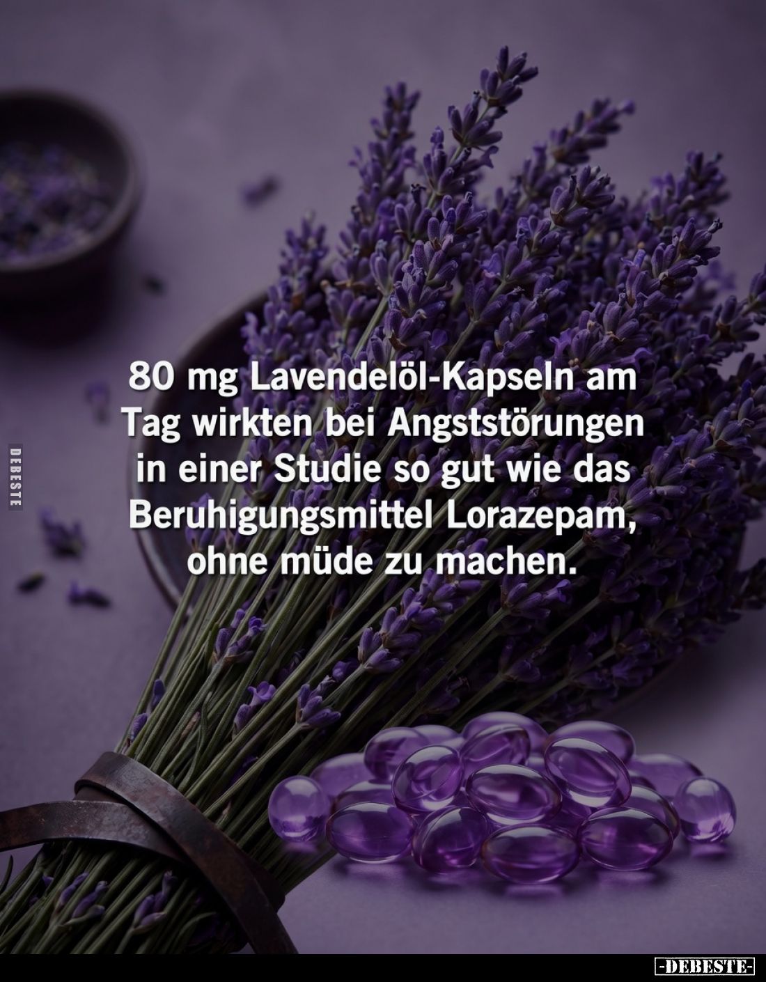 80 mg Lavendelöl-Kapseln am Tag wirkten bei Angststörungen in einer Studie so gut wie das Beruhigungsmittel Lorazepam, ohne m...