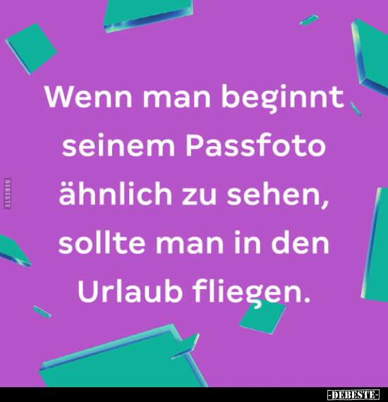 Wenn man beginnt seinem Passfoto ähnlich zu sehen, sollte.. - Lustige Bilder | DEBESTE.de
