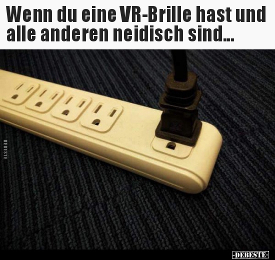Wenn du eine VR-Brille hast und alle anderen neidisch.. - Lustige Bilder | DEBESTE.de