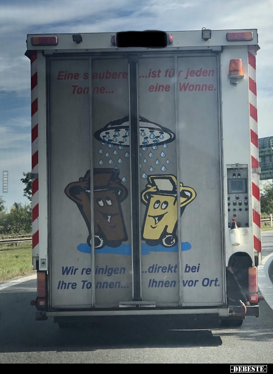 Eine saubere...ist für jeden Tonne.... eine Wonne..