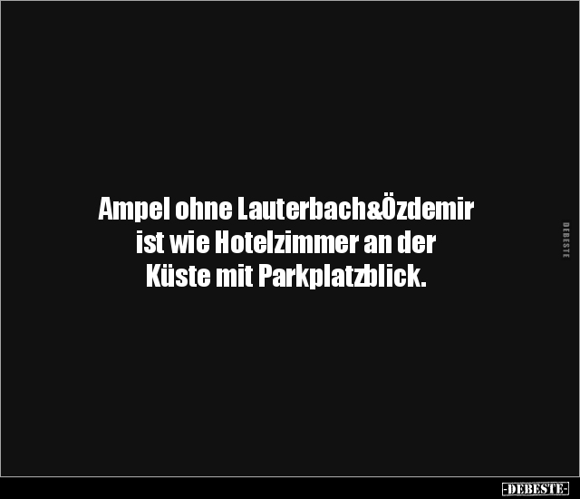 Ampel ohne Lauterbach&Özdemir ist wie Hotelzimmer an der.. - Lustige Bilder | DEBESTE.de