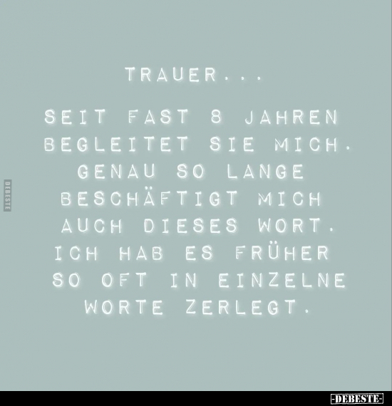 Trauer... Seit fast 8 Jahren begleitet Sie mich... - Lustige Bilder | DEBESTE.de