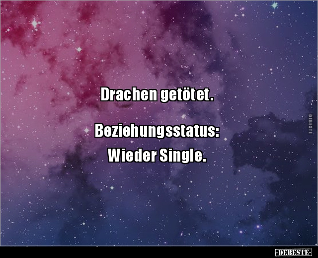 Drachen getötet.  Beziehungsstatus: Wieder Single. - Lustige Bilder | DEBESTE.de