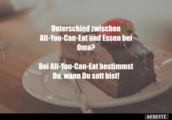 Unterschied zwischen "All you can eat"..
