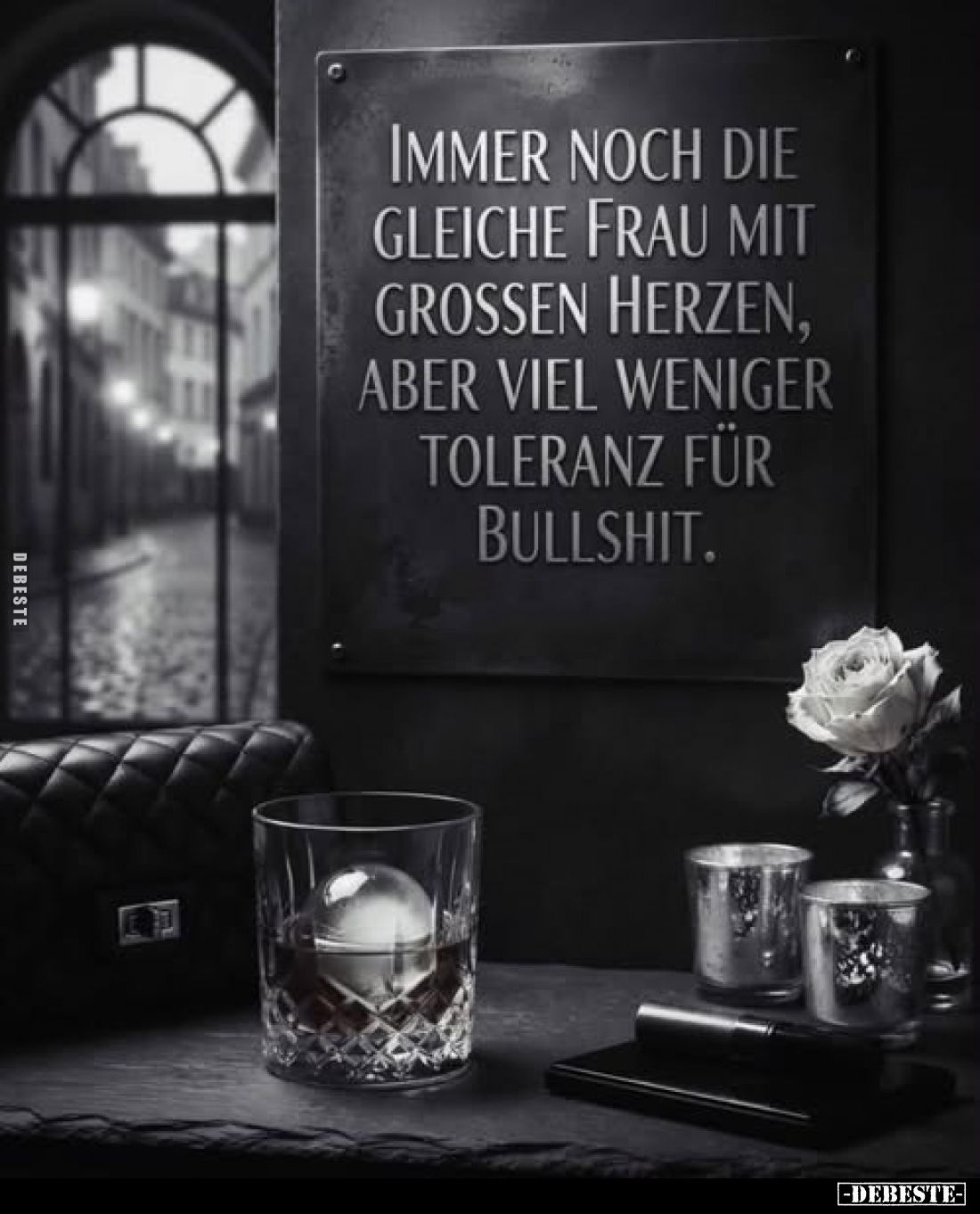 Immer noch die gleiche Frau mit großem Herzen, aber viel weniger Toleranz für Bullshit.