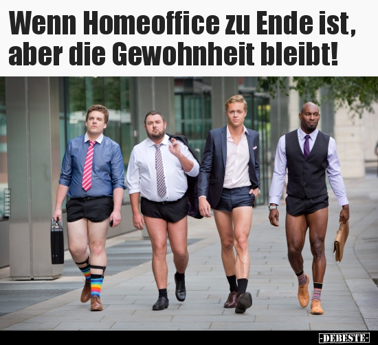 Wenn Homeoffice zu Ende ist, aber die Gewohnheit.. - Lustige Bilder | DEBESTE.de