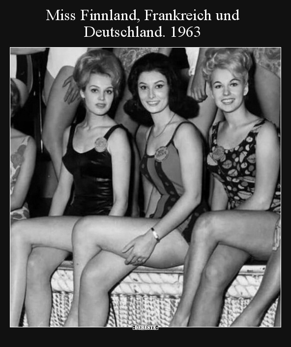 Miss Finnland, Frankreich und Deutschland. 1963.. - Lustige Bilder | DEBESTE.de