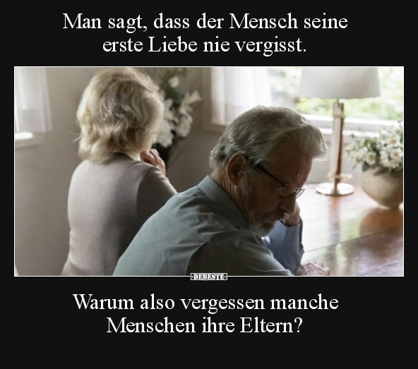 Man sagt, dass der Mensch seie erste Liebe nie.. - Lustige Bilder | DEBESTE.de