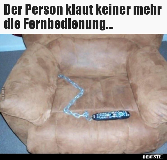 Der Person klaut keiner mehr die Fernbedienung... - Lustige Bilder | DEBESTE.de