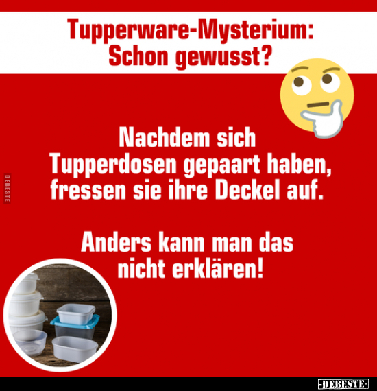 Tupperware-Mysterium: Schon gewusst?.. - Lustige Bilder | DEBESTE.de